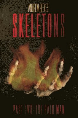 Andrew Reeves - Skeletons: Part Two: The Bald Man, Häftad