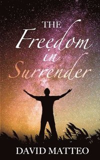bokomslag The Freedom in Surrender