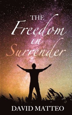 The Freedom in Surrender 1