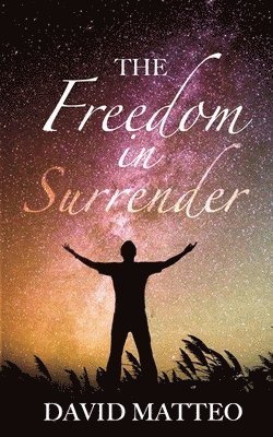 Freedom in Surrender
