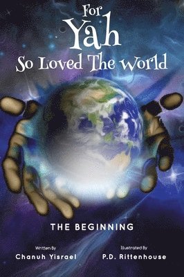 For Yah So Loved the World