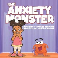 bokomslag The Anxiety Monster