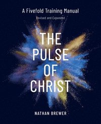 bokomslag Pulse of Christ (Revised and Expanded)