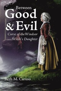 bokomslag Between Good & Evil
