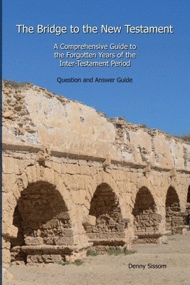 Denny Sissom - Bridge to the New Testament, Häftad