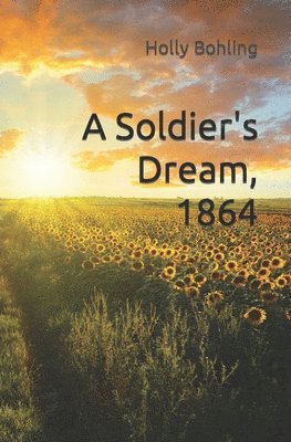 bokomslag A Soldier's Dream 1864