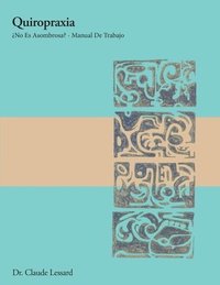 bokomslag Quiropraxia ¿No Es Asombrosa? - Manual De Trabajo