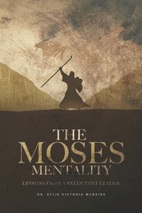 bokomslag The Moses Mentality