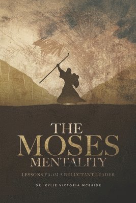 The Moses Mentality 1