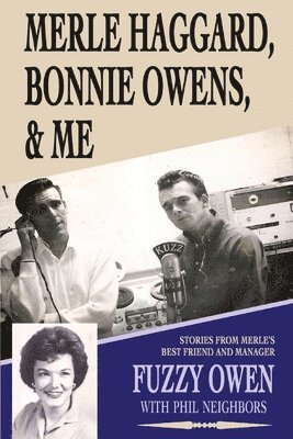 Merle Haggard, Bonnie Owens, & Me 1