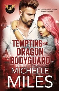 bokomslag Tempting Her Dragon Bodyguard