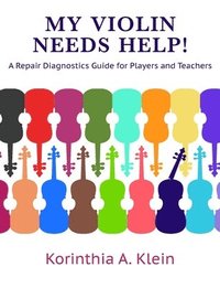 bokomslag My Violin Needs Help!