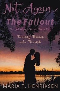 bokomslag Not Again The Fallout (The Not Again Series Book Two)