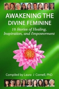 bokomslag Awakening the Divine Feminine