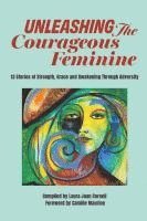 bokomslag Unleashing the Courageous Feminine