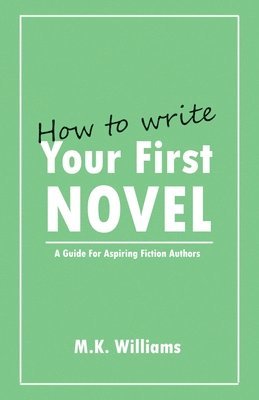 How To Write Your First Novel 1