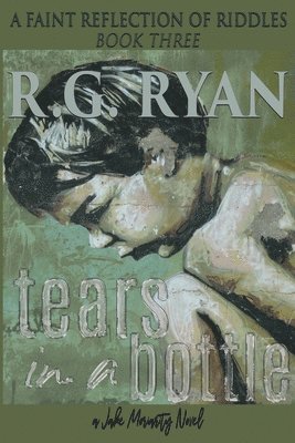 bokomslag Tears in a Bottle: A Faint Reflection of Riddles: Book Three