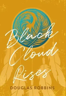 Douglas Robbins - Black Cloud Rises, Inbunden. Tillgänglighet: Lägg i varukorg