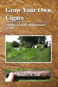 bokomslag Grow Your Own Cigars