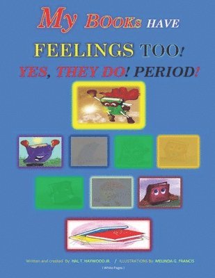 My Books Have Feelings Too! 1