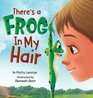 bokomslag There's a Frog in My Hair: The Adventures of a Boy, a Dog, and a Determined Frog