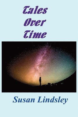 Susan Lindsley - Tales Over Time, Häftad
