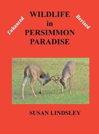 bokomslag Wildlife in Persimmon Paradise (Enhanced and Revised)