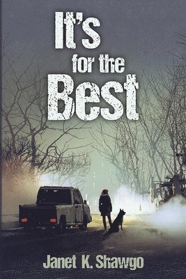 Janet K. Shawgo - It's For The Best, Häftad