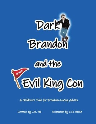 bokomslag Dark Brandon and the Evil King Con