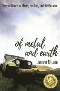 bokomslag Of Metal and Earth