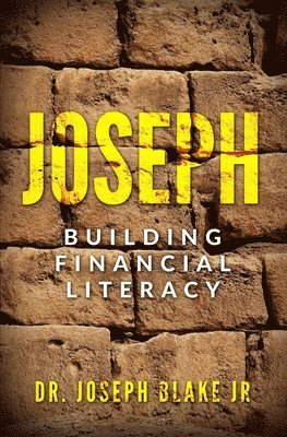 Jr. Blake, Joseph M. - Joseph: Building Financial Literacy, Häftad. Tillgänglighet: Lägg i varukorg