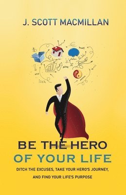 Be the Hero of Your Life 1