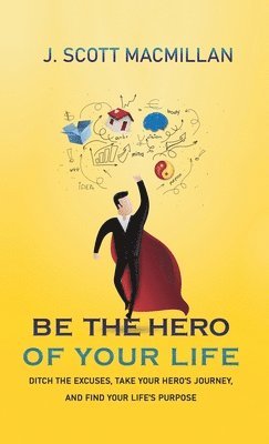 Be the Hero of Your Life 1