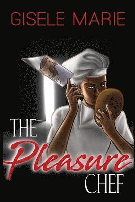 Gisele Marie - Pleasure Chef, Häftad