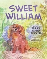 Terry Ward Tucker - Sweet William, Häftad