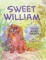 Terry Ward Tucker - Sweet William, Inbunden