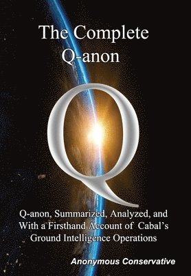 Anonymous Conservative - Complete Q-anon, Inbunden