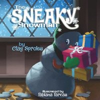 bokomslag The Sneaky Snowman: A Christmas Story