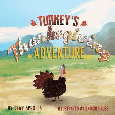 Turkey's Thanksgiving Adventure 1