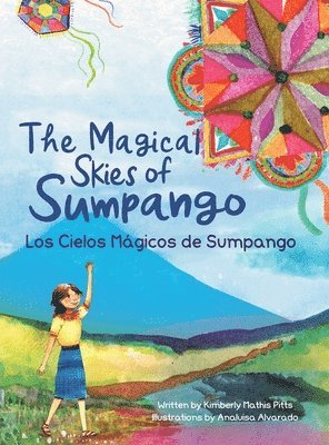 Pitts, - The Magical Skies of Sumpango/Los Cielos Magicos de Sumpango, Inbunden