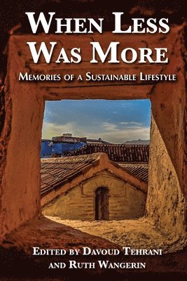 bokomslag When Less Was More: Memories of a Sustainable Lifestyle