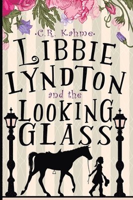 Libbie Lyndton and the Looking Glass 1