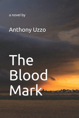 Anthony Uzzo - The Blood Mark, Häftad