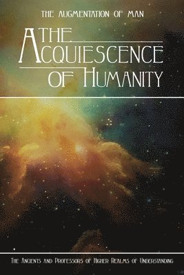 The Acquiescence of Humanity 1