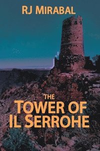 bokomslag The Tower of Il Serrohe