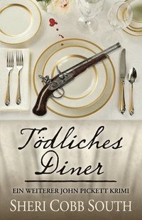bokomslag Tödliches Diner: Ein Weiterer John Pickett Krimi