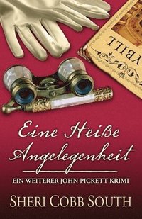 bokomslag Eine Heisse Angelegenheit: Ein weiterer John Pickett Krimi