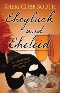 bokomslag Eheglück und Eheleid: Ein weiterer John Pickett Krimi