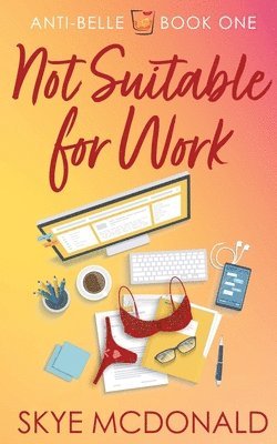 Skye McDonald - Not Suitable for Work, Häftad