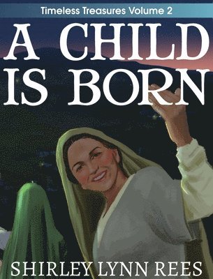 bokomslag A Child Is Born: The Shepherd's Story